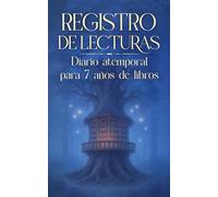 Registro de Lecturas: Cuaderno de lecturas atemporal con seguimiento anual de 55 libros durante 7 años para lectores constantes (Narrantia Ediciones - Cuadernos de Lectura)