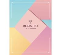 REGISTRO DE SESIONES: RS4. Lindo y Práctico cuaderno para el seguimiento y registro de las intervenciones terapéuticas, el progreso y los planes de ... terapeutas, psicoterapeutas y psicólogas.
