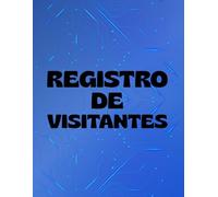 Registro de Visitantes: Cuaderno De Diario Para Registrar Visitas De Personas