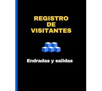 Registro de visitantes Entradas y salidas: Libro para vigilar y controlar la entrada y salida de personas ajenas al establecimiento | Apto para cualquier tipo de negocio. Simple y fácil de completar.