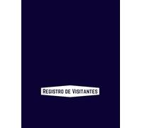 Registro de Visitantes (Portada azul): Gestión Eficiente de Visitantes para el Lugar de Trabajo