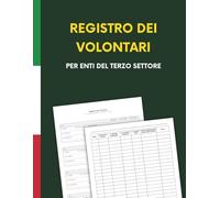 Registro dei Volontari per Enti del Terzo Settore: Conforme al Codice Terzo Settore e Normativa Privacy - Modello pratico per la gestione e il ... di verifica periodica ai fini assicurativi