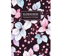 Registro del Docente A4: Quaderno Docenti per una valutazione accurata e organizzata | Orario, formazione, Famiglia Colloqui, voti (10 voti per alunno, per quadrimestre) | Grande Formato.