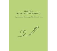 Registro del docente di sostegno: Planner per l'organizzazione didattica, monitoraggio PEI e diario di bordo settimanale
