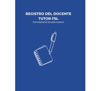Registro del docente tutor FSL: Registro di Monitoraggio dei Percorsi PCTO. Diario di Bordo del Docente con Quadro di nagrafica Aziende, Rubrica delle Competenze e Checklist di Fine Anno