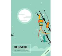 Registro Del professore: Quaderno Docenti per una valutazione accurata e organizzata | Orario, Famiglia Colloqui, formazione, voti (10 voti per alunno, per quadrimestre) | Grande Formato A4.