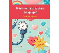 Registro della Pressione Sanguigna |: Diario Giornaliero della Pressione Arteriosa e della Frequenza Cardiaca | Registra e Monitora Facilmente a Casa ... pagine | Formato 21,6 × 27,9 cm (8.5" x 11")