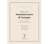 Registro dell'Amministratore di Sostegno: Entrate, uscite e giustificativi per il rendiconto annuale al giudice tutelare | 12 mesi, registro degli allegati, riepilogo e verifica di quadratura