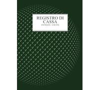 Registro di Cassa: Entrate Uscite | Semplice da Compilare | Formato grande | Libro Prima Nota Cassa | Contabilità Dare Avere | Scritture in Partita Doppia