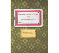 REGISTRO DI COLLEZIONE PER MINERALI E ROCCE: Registro cartaceo per la catalogazione di minerali e rocce