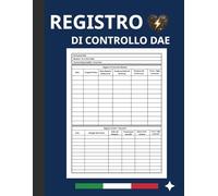 Registro di controllo DAE: Registro per la Sicurezza sul Lavoro e Centri Sportivi | Monitoraggio Mensile e Registro Interventi | 120 Pagine - Formato Grande 8.5 x 11