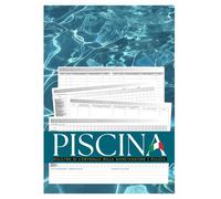 Registro di Controllo Della Manutenzione e Pulizia Della Piscina: Diario tecnico per Monitorare Qualità L'Acqua e Mantenere i Valori Ottimali | Libro ... e Annuale per Uso Alberghiero e Privato