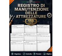 Registro di Manutenzione delle Attrezzature: Libro per il Monitoraggio e la Gestione delle Macchine Industriali - Formato A4(21,59 x 27,94 cm)