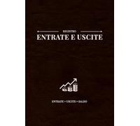 Registro Entrate e Uscite: Tieni traccia di ricavi e spese, evita errori e resta organizzato | Libro di Cassa e Quaderno dei Conti per Entrate-Uscite ... commerciali, ristoranti e gestione personale