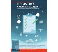 REGISTRO GARANZIE E ACQUISTI: Organizza, conserva e proteggi i tuoi investimenti