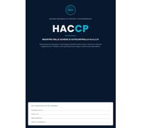 Registro HACCP Annuale: Schede di Autocontrollo: Moduli Operativi Mensili per il Monitoraggio Igienico-Sanitario in Ristoranti, Bar e Pizzerie