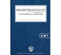 Registro HACCP Autocontrollo Alimentare: 6 funzioni essenziali in un solo registro per una gestione quotidiana ordinata.