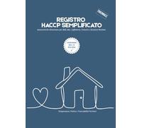 Registro HACCP Semplificato: Autocontrollo Alimentare per B&B, Bar, Caffetterie, Chioschi e Strutture Ricettive - Temperature, Pulizie e Tracciabilità