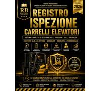 Registro Ispezione Carrelli Elevatori: Registro Professionale per Ispezioni, Manutenzione, Difetti, Azioni Correttive, Audit, Formazione Operatori e Documentazione delle Attrezzature
