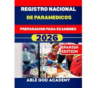 REGISTRO NACIONAL DE PARAMEDICOS PREPARACION PARA EXAMENES: Una guía de estudio completa y actualizada con preguntas de práctica y estrategias para realizar exámenes.