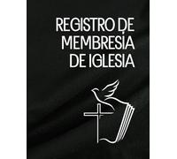 Registro Oficial de Membresía de Iglesia (Gobierno y Administración de la Iglesia Local)