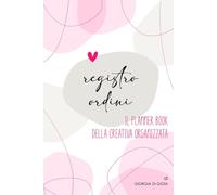 REGISTRO ORDINI: il planner book della creativa organizzata