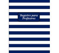 REGISTRO PARA PROFESORES: Cuaderno para Asistencia y Calificaciones de Alumnos