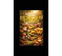 Registro per la Ricerca di Funghi: l diario completo del cercatore