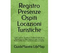 Registro Presenze Ospiti Locazioni Turistiche: 1200 Ingressi. Quaderno Professionale per la Registrazione degli Ospiti in Case Vacanza, B&B e Affitti Brevi. Conforme alle normative.