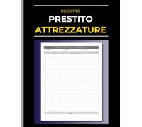 Registro Prestito Attrezzature: Modulo cartaceo per il controllo di strumenti e beni aziendali con schede di consegna, restituzione e note operative