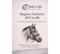 Registro Sanitario del Cavallo: Registro completo per vaccini, visite veterinarie, trattamenti, ferratura e monitoraggio della salute del cavallo