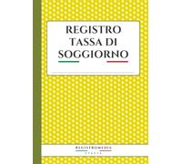 Registro Tassa di Soggiorno: 120 pagine numerate in formato A4, monitoraggio presenze e conformità fiscale per B&B hotel e case vacanze