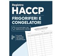 Registro temperature frigo HACCP: Per il controllo quotidiano di frigoriferi, celle, congelatori e attrezzature refrigerate (Collana HACCP)