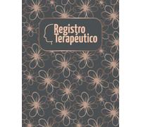 Registro Terapéutico: Práctico y Útil diario para seguimiento de sesiones, ideal para terapia psicológica personal y familiar u ocupacional