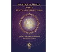 Registros Akáshicos: Método de apertura en 30 días con prácticas guiadas en audio.: Aprende a abrir, recibir y confiar en tu percepción sin ... Auriel - Cuadernos de Conexión Espiritual)