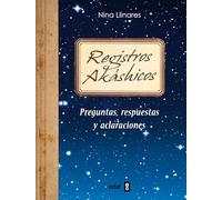 Registros Akashicos: Preguntas Respuestas Y Aclaraciones