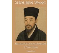 Registros de enseñanzas y prácticas: Chuan Xi Lu