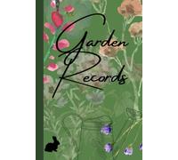 Registros de jardín: registros de jardín, para realizar un seguimiento de todo lo que plantas.