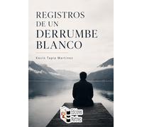 Registros de un derrumbe blanco: Poesía Mexicana Destacada