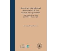 Registros notariales del monasterio de San Andrés de Espinareda Juan Marqués, el viejo (4.X.1434 - 19.XII.1459): 1 (Laboratorio de documentación histórica (DocuLab))
