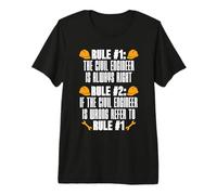 Regla #1 El Ingeniero Civil es Ingeniero Civil Camiseta Premium
