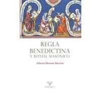 Regla Benedictina y ritual masónico: 2 (AUTORES CONTEMPORANEOS)
