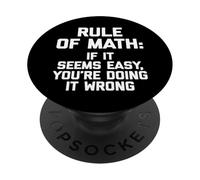 Regla de Las matemáticas: si Parece fácil, lo estás Haciendo Mal - Matemáticas PopSockets PopGrip Adhesivo