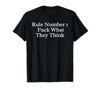 Regla Número Uno A La Mierda Lo Que Piensan Camiseta