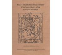 Regla y establecimiento de la Orden de Caballería del Señor Santiago de Espada (Facsímil)