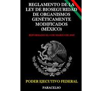 REGLAMENTO DE LA LEY DE BIOSEGURIDAD DE ORGANISMOS GENÉTICAMENTE MODIFICADOS (MÉXICO)
