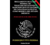 Reglamento de la Ley Federal de Telecomunicaciones y Radiodifusión en Materia de Capacidad Satelital como Reserva del Estado (México)