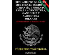 Reglamento de la Ley que Crea el Fondo de Garantía y Fomento para la Agricultura, Ganadería y Avicultura (México)