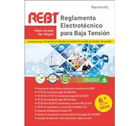 Reglamento Electrotécnico para Baja Tensión. REBT 6.ª edición 2024: REBT y sus instrucciones técnicas complementarias (Electricidad y Electrónica)