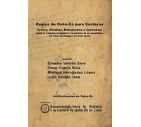 Reglas de Osha-Ifá para Santeros -Iyawó, Oloshas, Babaloshas e Iyaloshas-